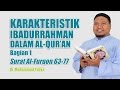 [ TAFSIR TEMATIK ] Menjadi Ibadurrahman Part 1/2 ~ Ust. Dr. Muhammad Yahya