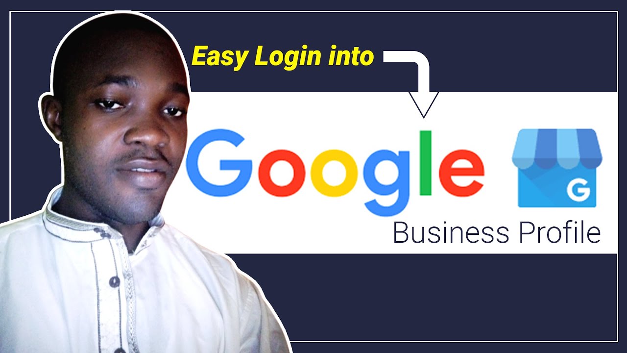 Google Business Profile | How To Login To Your Account In Just 2 Steps ...