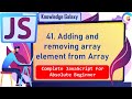 Adding and removing array element from Array in JavaScript #41 | What is Array | JavaScript 2021