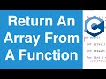 How To Return An Array From A Function | C Programming Tutorial