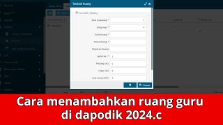 Cara menambahkan ruang guru di dapodik 2024 c #tutorialdapodik #dapodik #dapodik2024