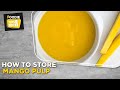 How To Store Mango Pulp | Simple Mango Pulp Recipe | Mango Pulp Tips | The Foodie