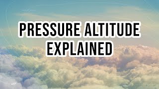 Pressure Altitude Explained