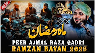 🥀🌟Ramzan Special Bayan 2025 || Peer Ajmal Raza Qadri Bayan Ramzan Mubarak || Ramzan 2025 Bayan🌟🥀