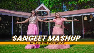 SANGEET MASHUP | Wedding Special Dance | Banni, Mahi Ve | Geeta Bagdwal Choreography | GB Dance