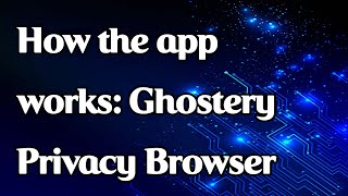 How Ghostery Privacy Browser works
