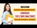 Kapan Menggunakan 'a', 'an', dan 'the'? | Artikel dalam Bahasa Inggris