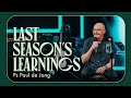 Last Season's Learnings • Ps Paul de Jong • Church Online: 10 November 2024