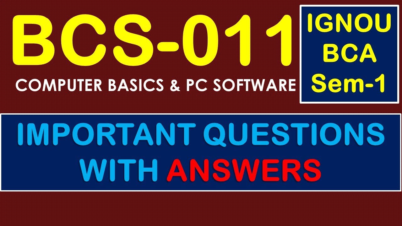 BCS-011: Important Questions & Answers For BCS-011: COMPUTER BASICS AND ...