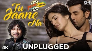Tu Jaane Na Unplugged - Kailash Kher | Ajab Prem Ki Ghazab Kahani | Ranbir Kapoor, Katrina | Pritam
