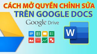 Cách Mở Quyền Chỉnh Sửa Trên Google Docs Dễ Dàng