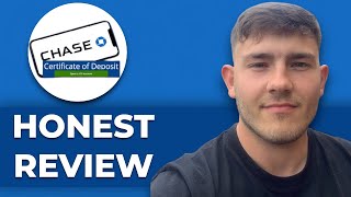 Chase CD Account Honest Review - Is it worth it? (2025 Guide)