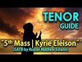 5th Mass (Kyrie) -Tenor Guide