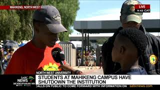 North West University | Students at Mahikeng campus have shutdown the institution