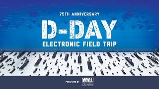 75th Anniversary of D-Day Electronic Field Trip