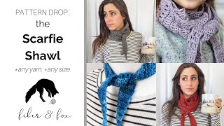 Pattern Drop: The Scarfie Shawl | ANY yarn, any size customizable petite crochet scarf shawl pattern