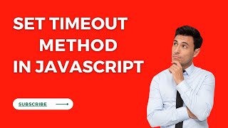 Set Timeout Method In JavaScript || Exploring the SetTimeout Method in JavaScript