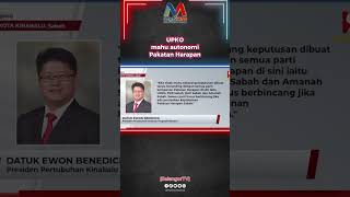 UPKO mahu autonomi Pakatan Harapan - Ewon Benedick