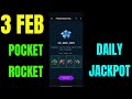 pocket rocket daily jackpot 3 february pocket rocket combo today pocket rocket daily combo card