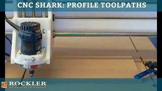 Profile Toolpaths: Learning to Use the CNC Shark