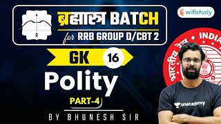 9:00 AM - RRB Group D/NTPC CBT-2 2020-21 | GK by Bhunesh Sir | Polity (Part-4)