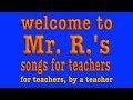 Mr. R.'s Songs for Teaching