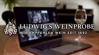 Willkommen bei Ludwig's Online-Weinprobe!