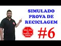 SIMULADO PROVA DE RECICLAGEM - #6