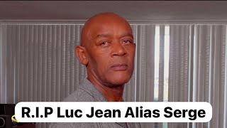 R.I.P Serge Alias Serge😭😭 ou ale Zèv ou rete