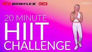 Bowflex® I 20-Minute HIIT Challenge
