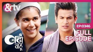 कुश्ती Match से पहले Lucky ने Komal को शांत किया | Badho Bahu | Full Ep.346 | 1 Jan 18|@andtvchannel