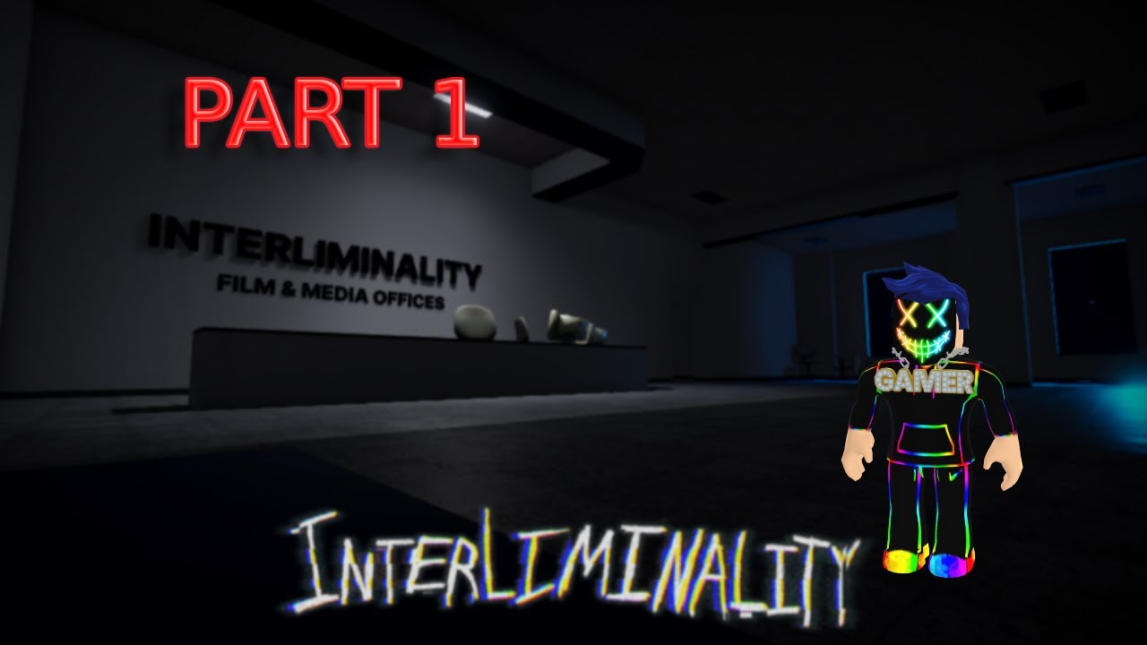 ROBLOX INTERLIMINALITY (PART1) - YouTube