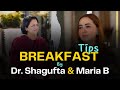 Start Your Day Right: Maria B and Dr. Shagufta's Breakfast Essentials 🍳