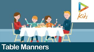 Table Manners | Tips On Table Manners For Kids | Good Habits And Manners
