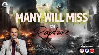 Ep. 221 || Many Will Miss The RAPTURE || Ps Diganta Ali