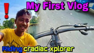 My first Vlog || Cradiac Xplorer Long Ride 🔥🔥