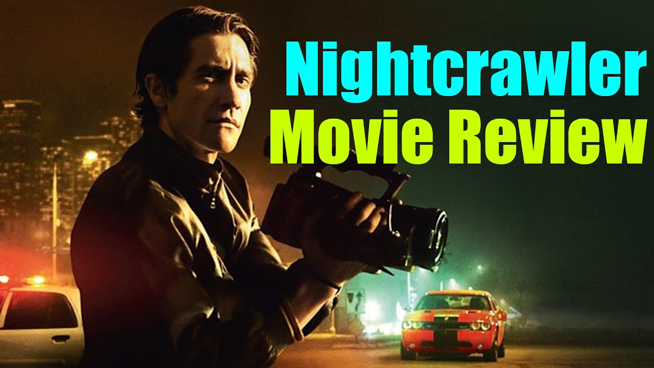 Nightcrawler Movie Review Youtube