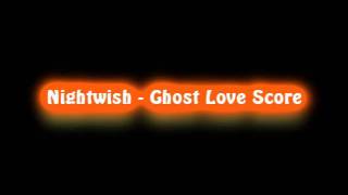 Nightwish - Ghost Love Score (High quality)