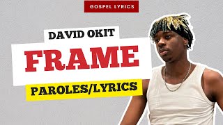 David Okit - Frame (Paroles)