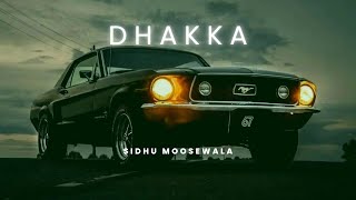 Dhakka - Sidhu moosewala (slowed & reverbed)