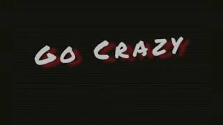 Chris Brown - Go Crazy (Audio Only)