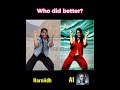 Who did better?? ft #beatswithharnidh #ai #bollywood #trending  #dance