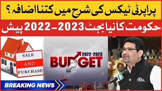 Federal Budget 2022-2023 | Property Taxes Increases | Breaking News