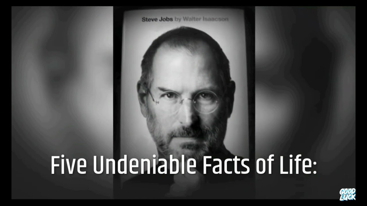 5 Undeniable Facts Of Life According To Steve Jobs Youtube