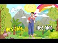 He's Able He's Able | Action Song | Christian Children Song