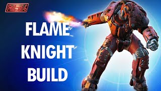 Fallout 4: How To Make an OP FLAME KNIGHT Build...