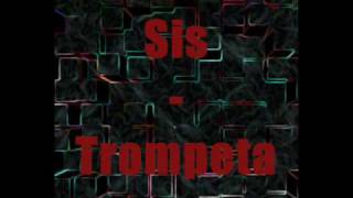 Sis - Trompeta