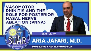 Vasomotor Rhinitis and The Role for Posterior Nasal Nerve Ablation PNNA -  Aria Jafari, M.D.