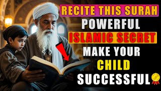 Want to See Your Son Succeed? Recite This Powerful Surah | Special Shaban Wazifa!