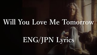 Carole King - Will You Love Me Tomorrow (Lyrics) 和訳